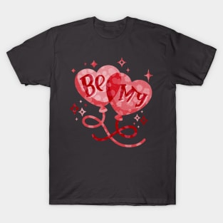 Be My... Valentine's Day T-Shirt